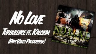 Turbulence feat. Kalcium - No Love - Emotion Riddim - Hype Vibez Productions - September 2013