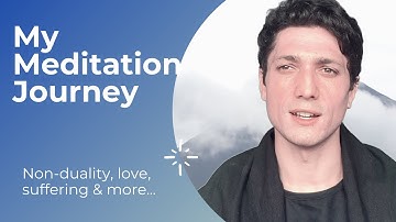 My meditation experience (benefits, non duality, anxiety & more)