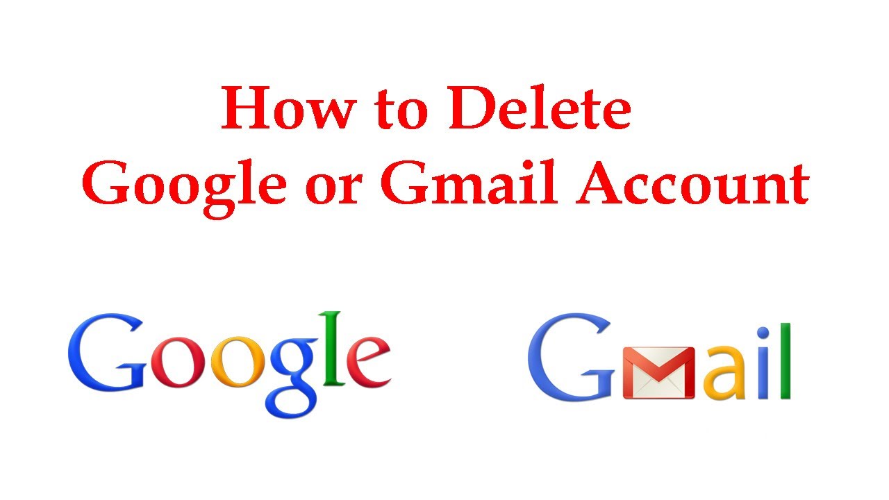 How to Delete a Google or Gmail Account - YouTube