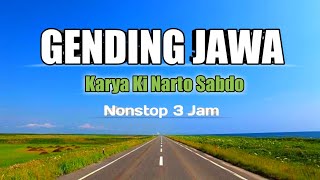GENDING JAWA NONSTOP 3 JAM !! KI NARTO SABDO - GENDING2 PENGANTAR TIDUR NYENYAK 😴😴😴😴