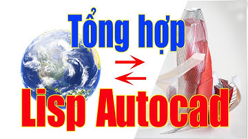 Tổng hợp lisp Autocad