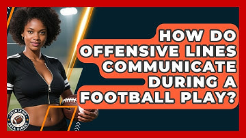 How Do Offensive Lines Communicate During A Football Play? - Gridiron Data Digest