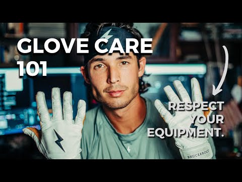 GLOVE CARE 101 - Bruce Bolt