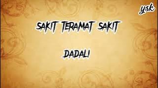 sakit teramat sakit - dadali (lirik lagu)