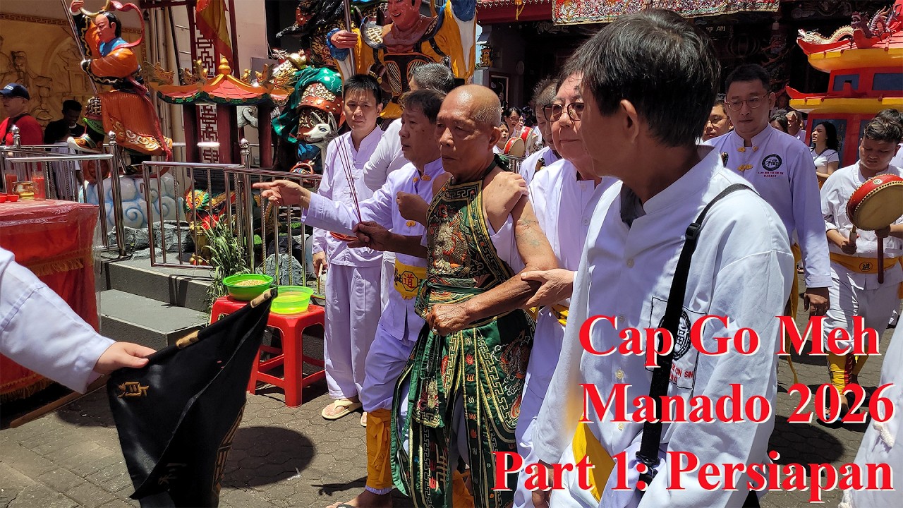 Cap Go Meh Manado 2026 Part 1: Persiapan