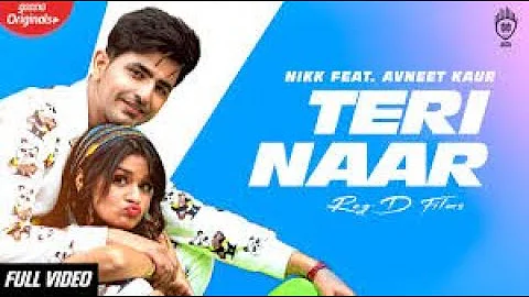 Nikk : Teri Naar | Avneet Kaur | Rox A | Official Music Video