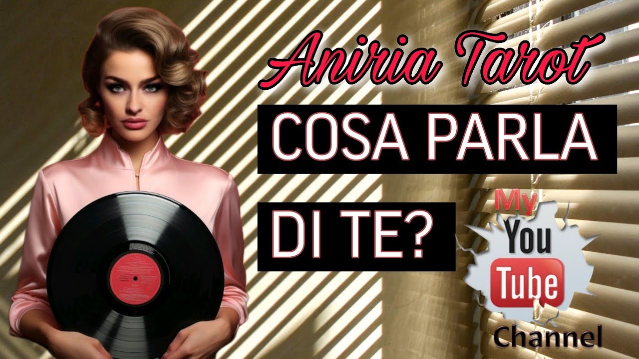 COSA E CON CHI PARLA DI TE ? | TAROCCHI