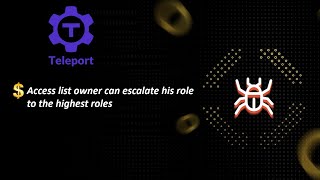 Access List Owner Can Escalate His Role To The Highest Roles Got Bounty Of 21,000