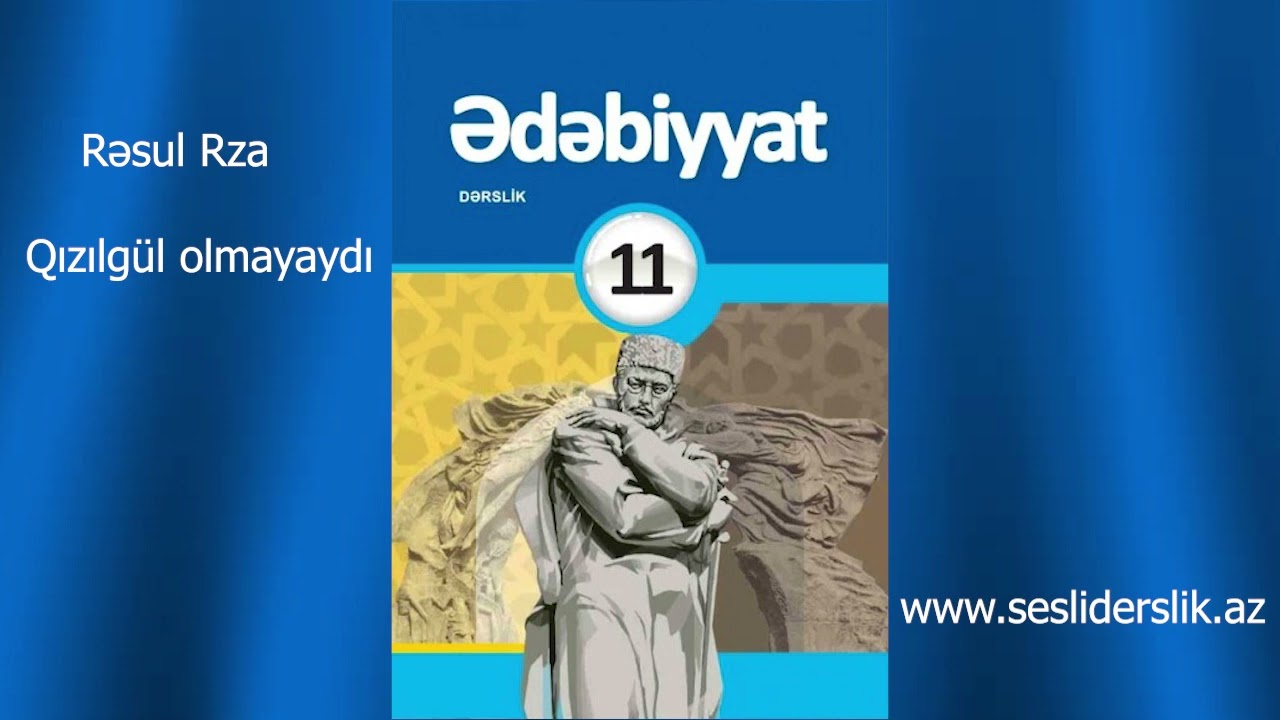 Edebiyyat 11 Qizil gul olmayaydi