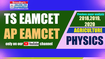 AP & TS EAMCET 2018,2019,2020 (PREVIEWS) PAPER ANALYSIS & WEIGHTAGE OF PHYSICS FOR AGRICULTURE
