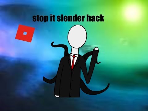Roblox Stop It Slender Hack Findpages Teleport And More Working 27december Youtube - roblox stop it slender 2 script pastebin