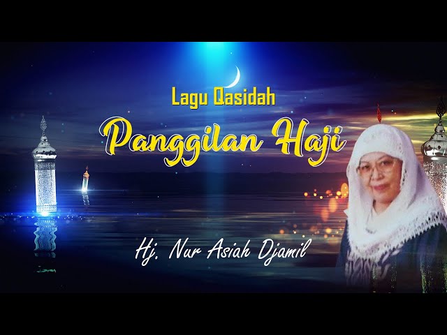 Hj Nur Asiah Djamil - Panggilan Haji class=