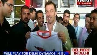 Italian football legend Del Piero arrives in Delhi for ISL