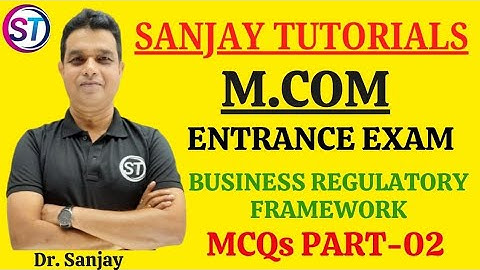 M.COM ENTRANCE EXAM BUSINESS REGULATORY FRAMEWORK (PART-02)