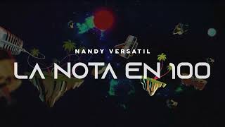 Nandy Versátil - La Nota En 100 (Lyrics Visualizer)