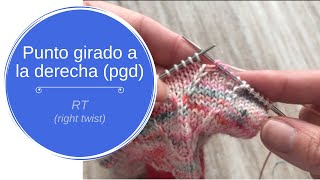 Punto girado a la derecha (pgd) – Right twist (RT)