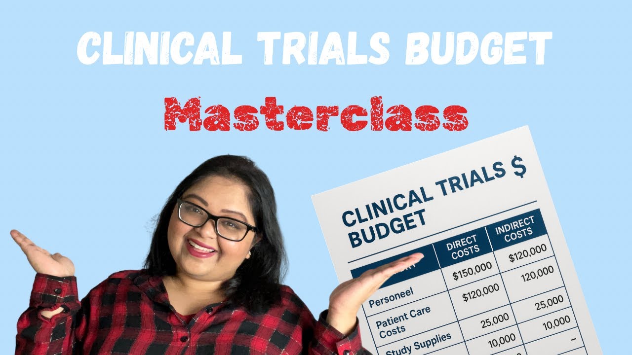 CRASH COURSE on CLINICAL TRIALS BUDGET under 30 minutes - Masterclass 2025