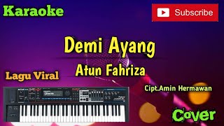 Demi Ayang ( Atun Fahriza ) Karaoke - Cover - Musik Sandiwaraan