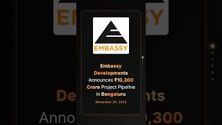 Embassy Developments Announces ₹10,300 Crore Project Pipeline in Bengaluru #corporateupdates