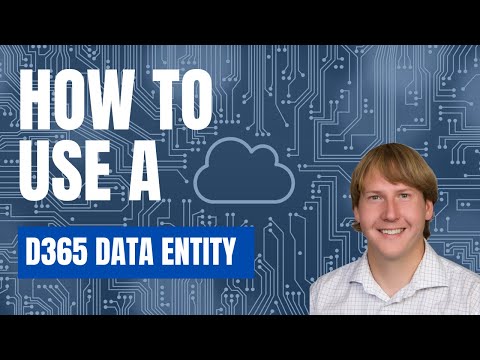 How To Use A D365 Data Entity