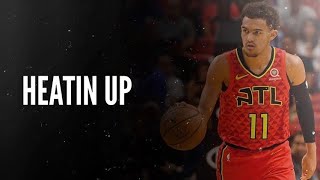 Trae Young Mix - "Heatin Up" ᴴᴰ (Lil Baby ft. Gunna)