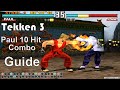 Tekken 3  paul all 10 hit combo guide 4k 60fps