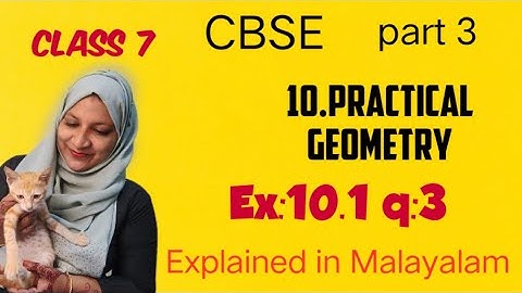 chapter 10 practical geometry ex:10.1 q:3 CBSE maths class 7 in Malayalam