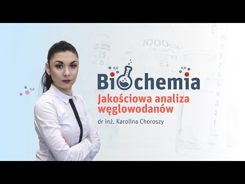 Jakościowa analiza węglowodanów - Biochemia