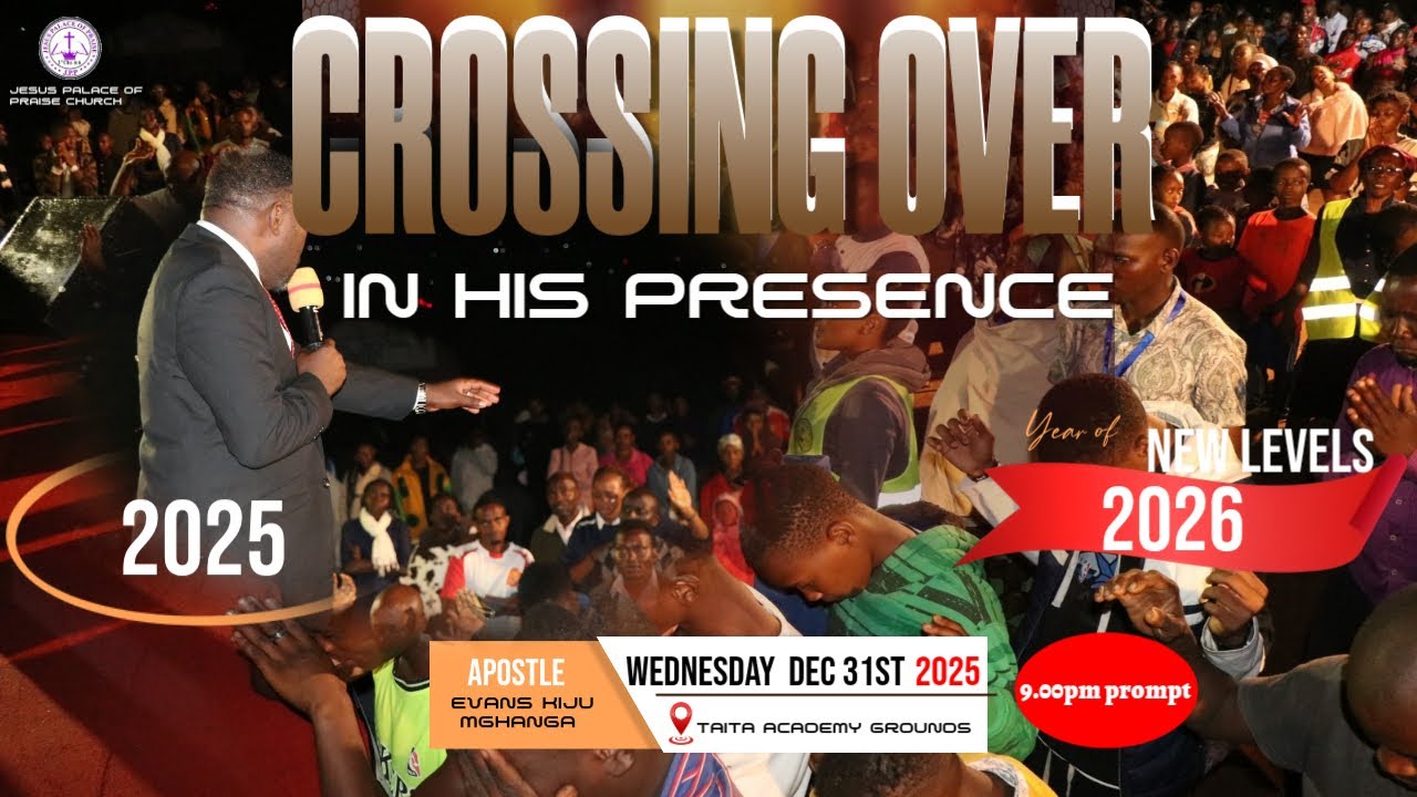 WORSHIP PRAISE  &  MINISTRATION IN HIS PRESENCE CROSSOVER CRUSADE FINALE - APOSTLE EVANS MGHANGA