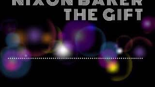 THE GIFT By NIXON-BAKER