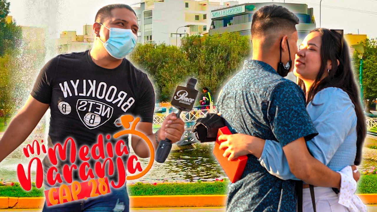 UN GRAN PODER CONLLEVA UNA GRAN RESPONSABILIDAD ❤😍 | Mi Media Naranja Cap.28 | Lima -Perú