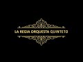 Regia Orquesta Quinteto clip