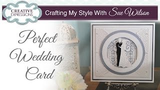Bride and Groom Wedding Card | Crafting My Style with Sue Wilson
