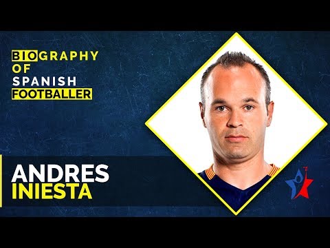 Video: Andres Iniesta: Biography, Career And Personal Life