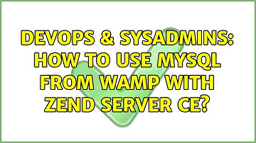 DevOps & SysAdmins: How to use MySQL from WAMP with Zend Server CE?