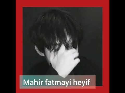 Mahir fatmayi heyif