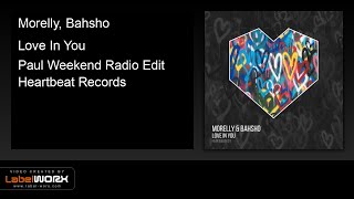 Morelly, Bahsho - Love In You (Paul Weekend Radio Edit)