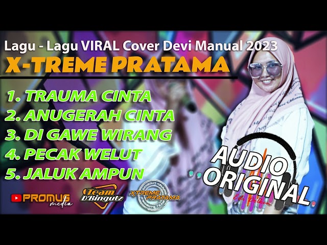 FULL ALBUM LAGU-LAGU VIRAL DEVI MANUAL COVER SINGA DANGDUT X-TREME PRATAMA 2023 AUDIO HIGH QUALITY class=