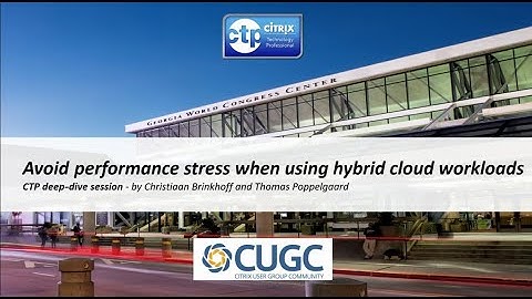 Citrix Synergy TV - SYN210 - Avoid performance stress when using hybrid cloud workloads