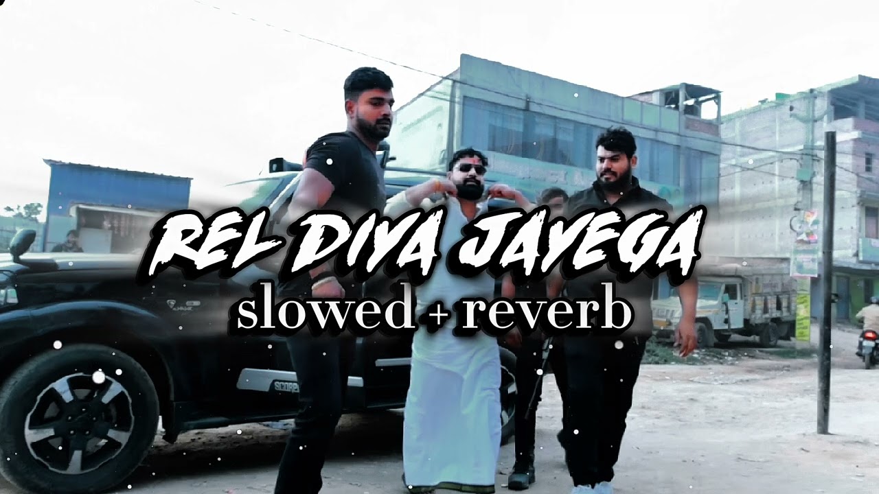 Rel Diya Jayega (Slowed + Reverb) | Heart Touching Bhojpuri Song | Sad Remix 2025