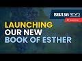 Launch of The Israel Bible Scroll of Esther
