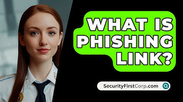 What Is Phishing Link? - SecurityFirstCorp.com