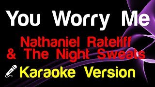 Video thumbnail of "🎤 Nathaniel Rateliff &The Night Sweats - You Worry Me (Karaoke) - King Of Karaoke"