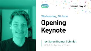 Opening Keynote - Søren Bramer Schmidt | Prisma Day 2021