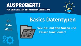 [Programmierung] Basics Datentypen, wie das mit den Nullen und Einsen funktioniert.