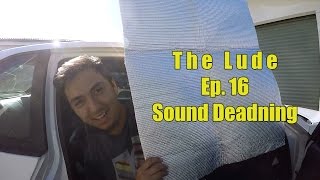 Honda Prelude The Lude Build Ep. 16 - Sound Deadening