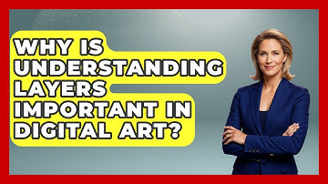 Why Is Understanding Layers Important in Digital Art? | The Virtual Art Desk News