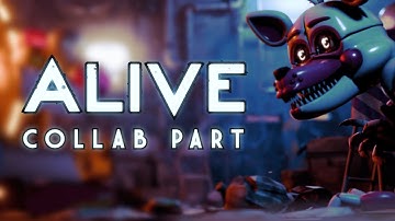 [FNAF] ALIVE BY AVIATORS  - COLLAB PART FOR @xyrelltnz