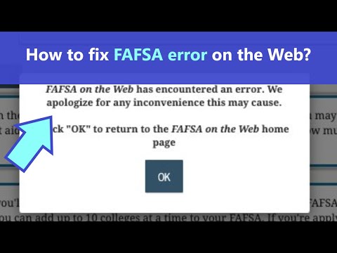 FAFSA on the Web has encountered an error - how to fix the issue on the website?