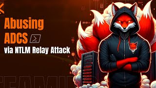 Mastering Active Directory Certificate Services (ADCS): NTLM Relay & Petitpotam Attacks Explained